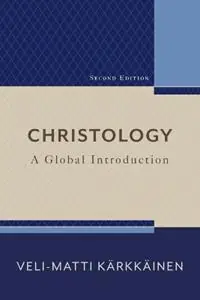 Christology - A Global Introduction - Veli-matti Karkkainen - Libro in lingua inglese - Baker Publishing Group - Direct Beschikbaar