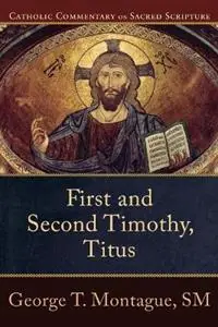 First and Second Timothy, Titus - George T. Montague - Peter Williamson - Libro in lingua inglese - Baker Publishing Group - Betrouwbaar