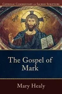 The Gospel of Mark - Mary Healy - Peter Williamson - Libro in lingua inglese - Baker Publishing Group - Korting