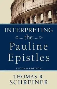 Speciale Aanbieding Interpreting the Pauline Epistles - Thomas R. Schreiner - Libro in lingua inglese - Baker Publishing Group -