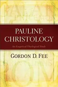 Pauline Christology – An Exegetical–Theological Study - Gordon D. Fee - Libro in lingua inglese - Baker Publishing Group - Koop Vandaag