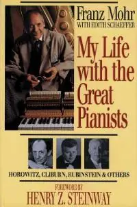 My Life with the Great Pianists - Franz Mohr - Edith Schaeffer - Libro in lingua inglese - Baker Publishing Group - Rechtstreeks Van De Fabrikant