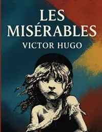 Direct Beschikbaar Les Miserables(Illustrated) - Victor Hugo - Libro in lingua inglese - Micheal Smith -