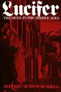 Lucifer The Devil in the Middle Ages - Jeffrey Burton Russell - Libro in lingua inglese - Cornell University Press - Fabrieksprijs