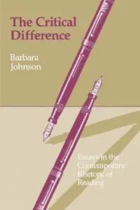 Hoge Kwaliteit The Critical Difference Essays in the Contemporary Rhetoric of Reading - Barbara Johnson - Libro in lingua inglese - Johns Hopkins University Press -