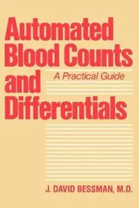Aanbieding Automated Blood Counts and Differentials A Practical Guide - J. David Bessman - Libro in lingua inglese - Johns Hopkins University Press -