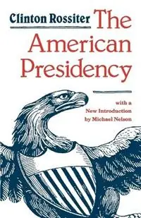 Gereduceerde Prijs The American Presidency - Clinton Rossiter - Libro in lingua inglese - Johns Hopkins University Press -