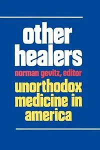 Seizoensaanbieding Other Healers Unorthodox Medicine in America - Norman Gevitz - Libro in lingua inglese - Johns Hopkins University Press -