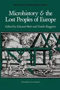 Microhistory and the Lost Peoples of Europe Selections from Quaderni Storici - Edward Muir - Guido Ruggiero - Libro in lingua inglese - Johns Hopkins University Press - Selections from Quaderni Storici Dagaanbieding