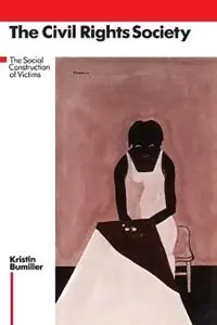 Meest Verkocht The Civil Rights Society The Social Construction of Victims - Kristin Bumiller - Libro in lingua inglese - Johns Hopkins University Press -