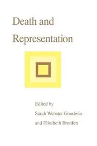 Death and Representation - Sarah Webster Goodwin - Elizabeth Bronfen - Libro in lingua inglese - Johns Hopkins University Press - Parallax Re-visions of Culture and Society Laatste Kans