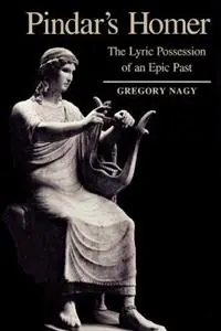 Populair Pindar‘s Homer The Lyric Possession of An Epic Past - Gregory Nagy - Libro in lingua inglese - Johns Hopkins University Press -