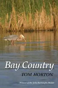 Bay Country - Tom Horton - Libro in lingua inglese - Johns Hopkins University Press - Maryland Paperback Bookshelf Nu Kopen