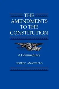 Hoge Kwaliteit The Amendments to the Constitution A Commentary - George Anastaplo - Libro in lingua inglese - Johns Hopkins University Press -