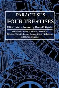 Four Treatises of Theophrastus Von Hohenheim Called Paracelsus - Paracelsus - Libro in lingua inglese - Johns Hopkins University Press - Betrouwbaar