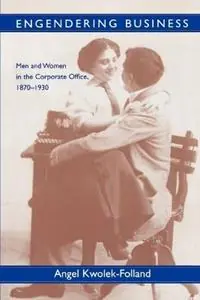 Veilige Betaling Engendering Business Men and Women in the Corporate Office, 1870-1930 - Angel Kwolek-Folland - Libro in lingua inglese - Johns Hopkins University Press - Gender Relations in the American Experience