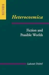 Heterocosmica Fiction and Possible Worlds - Lubomir Dolezel - Libro in lingua inglese - Johns Hopkins University Press - Parallax Re-visions of Culture and Society Nieuw
