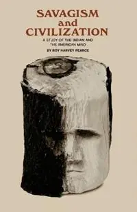 Actieprijs Savagism and Civilization - Roy Harvey Pearce - Libro in lingua inglese - Johns Hopkins University Press -