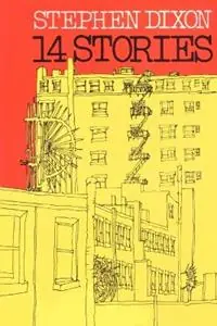 14 Stories - Stephen Dixon - Libro in lingua inglese - Johns Hopkins University Press - Johns Hopkins Poetry and Fiction Rechtstreeks Van De Fabrikant