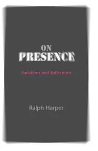 Premium On Presence Variations and Reflections - Ralph Harper - Libro in lingua inglese - Johns Hopkins University Press -