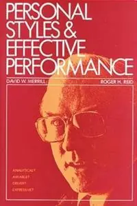 Personal Styles & Effective Performance - David W. Merrill - Roger H. Reid - Libro in lingua inglese - Chilton Book Company - Beperkte Voorraad
