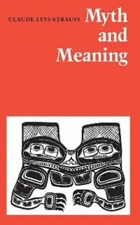 Flitsaanbieding Myth and Meaning - Claude Lévi-Strauss - Libro in lingua inglese - University of Toronto Press - Heritage