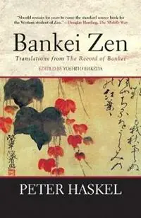 Bankei Zen Translations from the Record of Bankei - Yoshito Hakeda - Libro in lingua inglese - Grove Press / Atlantic Monthly Press - Speciale Aanbieding