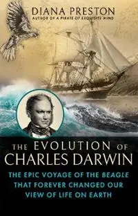 Meest Verkocht The Evolution of Charles Darwin The Epic Voyage of the Beagle That Forever Changed Our View of Life on Earth - Diana Preston - Libro in lingua inglese - Grove Press / Atlantic Monthly Press -