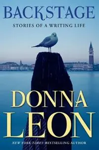 Beperkt Aanbod Backstage Stories of a Writing Life - Donna Leon - Libro in lingua inglese - Grove Press / Atlantic Monthly Press -