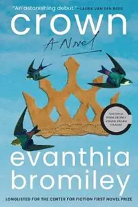 Beperkt Aanbod Crown - Evanthia Bromiley - Libro in lingua inglese - Grove Press / Atlantic Monthly Press -