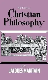 Uitverkoop An Essay on Christian Philosophy - Jacques Maritain - Libro in lingua inglese - Philosophical Library -
