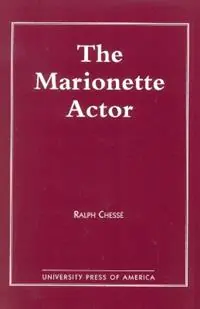 The Marionette Actor - Ralph Chesse - Libro in lingua inglese - University Publishing House, Incorporated - Voordeelprijs