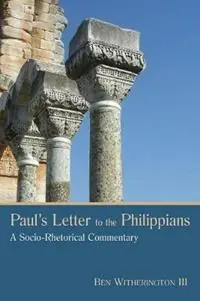 Voordeelprijs Paul‘s Letter to the Philippians A Socio-Rhetorical Commentary - Ben, III Witherington - Libro in lingua inglese - William B Eerdmans Publishing Co -