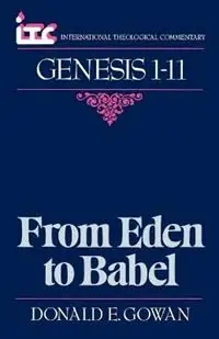 Nu Kopen From Eden to Babel - Donald E Gowan - Libro in lingua inglese - William B. Eerdmans Publishing Company -