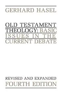 Old Testament Theology Basic Issues in the Current Debate - Gerhard F. Hasel - Libro in lingua inglese - William B Eerdmans Publishing Co - Nu Kopen