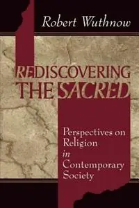 Hoge Kwaliteit Rediscovering the Sacred Perspectives on Religion in Contemporary Society - Robert Wuthnow - Libro in lingua inglese - William B Eerdmans Publishing Co -