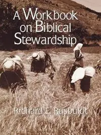 Uitverkoop A Workbook on Biblical Stewardship - Richard E. Rusbuldt - Libro in lingua inglese - William B Eerdmans Publishing Co -