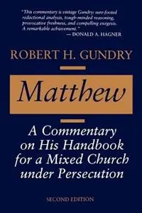 Koop Vandaag Matthew A Commentary on His Handbook for a Mixed Church Under Persecution - Robert Horton Gundry - Libro in lingua inglese - William B Eerdmans Publishing Co -
