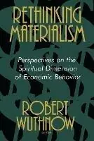 Koopje Rethinking Materialism Perspectives on the Spiritual Dimension of Economic Behavior - Robert Wuthnow - Libro in lingua inglese - William B Eerdmans Publishing Co -