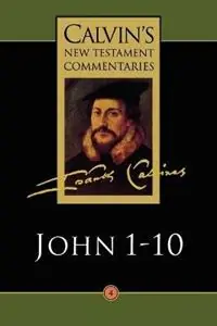 Gospel according to St. John 1-10 - John Calvin - Libro in lingua inglese - William B Eerdmans Publishing Co - Snelle Levering