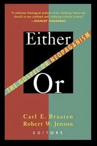 Superprijs Either/or Gospel or Neopaganism - Carl E. Braaten - Robert W. Jenson - Libro in lingua inglese - William B Eerdmans Publishing Co -