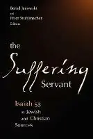 Direct Verzonden The Suffering Servant Isaiah 53 in Jewish and Christian Sources - Bernd Janowski - Peter Stuhlmacher - Libro in lingua inglese - William B Eerdmans Publishing Co -