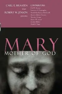 Direct Verzonden Mary, Mother of God - Carl E. Braaten - Robert W. Jenson - Libro in lingua inglese - William B Eerdmans Publishing Co -