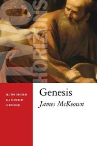 Laatste Versie Genesis - James McKeown - Libro in lingua inglese - William B Eerdmans Publishing Co - Two Horizons Old Testament Commentary