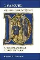 1 Samuel as Christian Scripture A Theological Commentary - Stephen B. Chapman - Libro in lingua inglese - William B Eerdmans Publishing Co - Snelle Levering