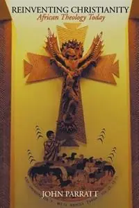 Rechtstreeks Van De Fabrikant Reinventing Christianity African Theology Today - John Parratt - Libro in lingua inglese - William B Eerdmans Publishing Co -