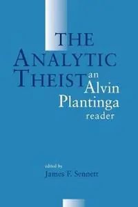 The Analytic Theist Alvin Plantiga Reader - Alvin Plantinga - Libro in lingua inglese - William B Eerdmans Publishing Co - Nu Kopen