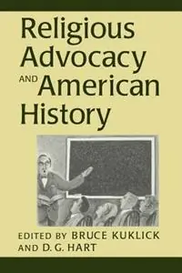 Tijdelijk Beschikbaar Religious Advocacy and American History - Bruce - Hart Kuklick - Libro in lingua inglese - William B Eerdmans Publishing Co -