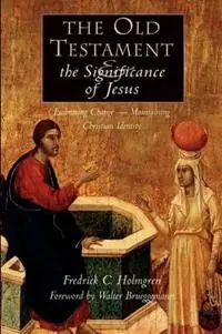 Flitsaanbieding Old Testament and the Significance of Jesus - Frederick C. Holmgren - Libro in lingua inglese - William B Eerdmans Publishing Co -