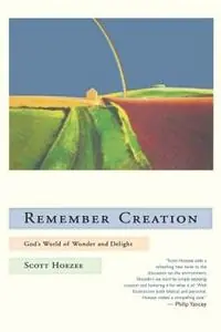 Seizoensaanbieding Remember Creation God‘s World of Wonder and Delight - Scott Hoezee - Libro in lingua inglese - William B Eerdmans Publishing Co -